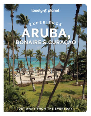 Experience Aruba, Bonaire & Curaçao