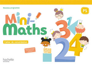 Mini-maths PS : cahier de consolidation : nouveau programme