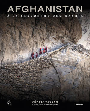 Afghanistan : à la rencontre des Wakhis