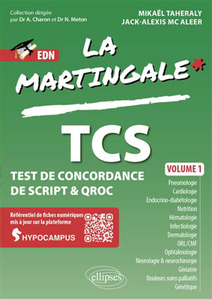 La martingale : test de concordance de script & QROC. Vol. 1. Pneumologie, cardiologie, endocrino-diabétologie, nutrition, hématologie, infectiologie, dermatologie, ORL-CMF, ophtalmologie, neurologie & neurochirurgie, gériatrie, douleurs soins pallia