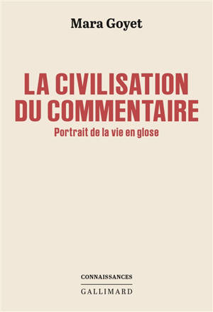 La civilisation du commentaire : portrait de la vie en glose