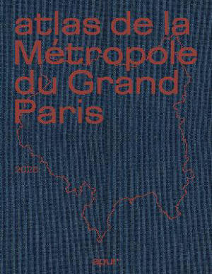 Atlas de la Métropole du Grand Paris : 2026