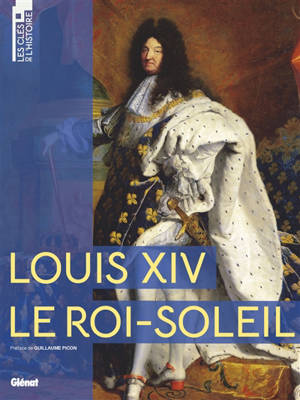 Louis XIV, le Roi-Soleil