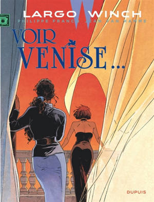 Largo Winch. Vol. 9. Voir Venise...