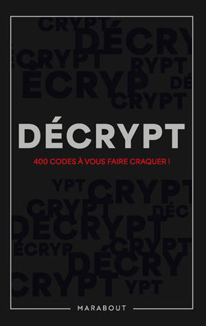 Décrypt : Décryptage, énigmes, casse-tête, opérations, déduction, esprit