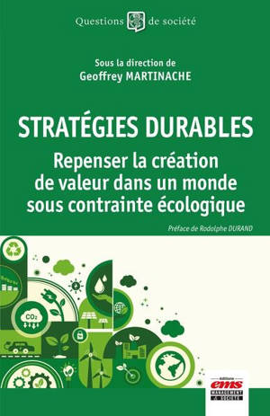 Stratégies durables : repenser la création de valeur dans un monde sous contrainte écologique