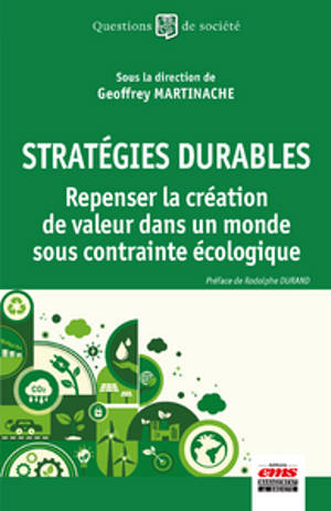 Stratégies durables : repenser la création de valeur dans un monde sous contrainte écologique