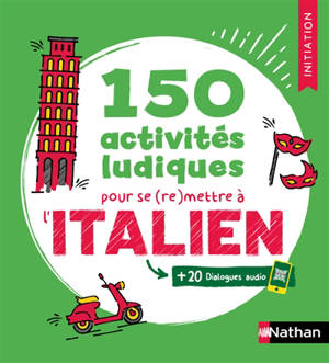150 activités ludiques pour se (re)mettre à l'italien