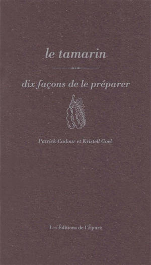 Le tamarin : dix façons de le préparer