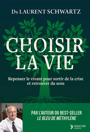 Choisir la vie : repenser le vivant pour sortir de la crise et retrouver du sens