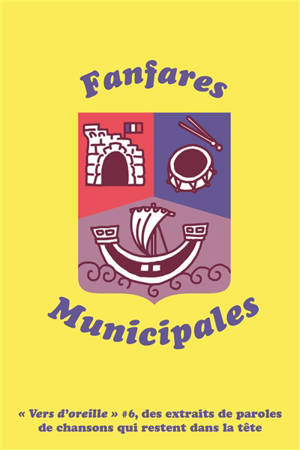 Vers d'oreille. Vol. 6. Fanfares municipales