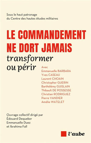 Le commandant ne dort jamais : transformer ou périr