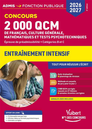 2.000 QCM de français, culture générale, mathématiques et tests psychotechniques : épreuve de préadmissibilité, catégories B et C : entraînement intensif, tout pour réussir l'écrit l'oral, concours 2026-2027