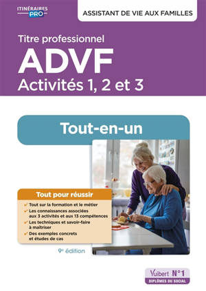 Titre professionnel ADVF, assistant de vie aux familles : activités 1, 2 et 3 : tout-en-un