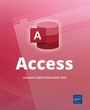 Access (versions 2024 et Microsoft 365)