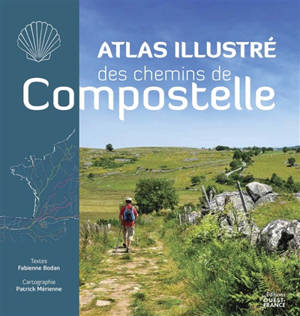 Atlas illustré des chemins de Compostelle