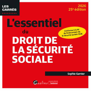 L'essentiel du droit de la Sécurité sociale : 2026