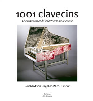 1.001 clavecins : une renaissance de la facture instrumentale