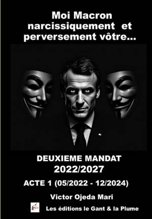 TOME2 : Macron narcissiquement vôtre