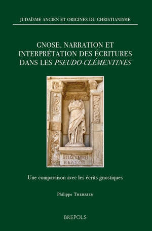 Gnose, narration et interprétation des écritures dans les Pseudo-clémentines : une comparaison avec les écrits gnostiques