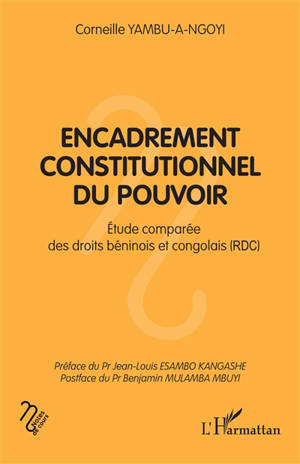 Encadrement constitutionnel du pouvoir : étude comparée des droits béninois et congolais (RDC)