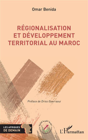 Régionalisation et développement territorial au Maroc