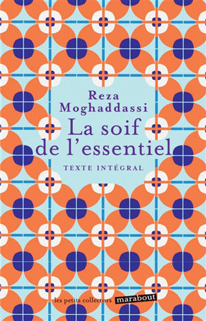 La soif de l'essentiel : texte intégral