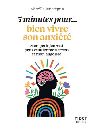 5 minutes pour bien vivre son anxiété