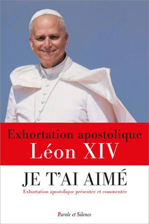 Je t'ai aimé : exhortation apostolique