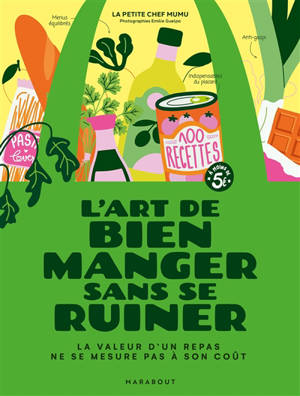 L'art de bien manger sans se ruiner : la valeur d'un repas ne se mesure pas à son coût