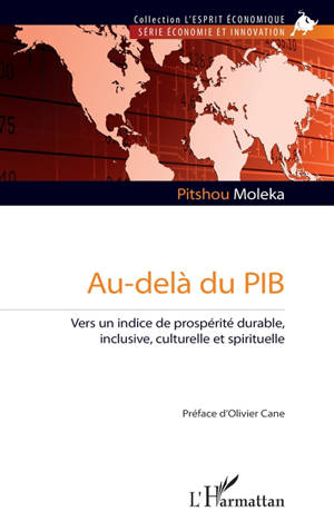 Au-delà du PIB : vers un indice de prospérité durable, inclusive, culturelle et spirituelle