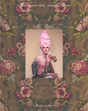 La mode du XVIIIe siècle : un héritage fantasmé : exposition, Paris, Palais Galliera-Musée de la mode de la Ville de Paris, du 14 mars au 12 juillet 2026