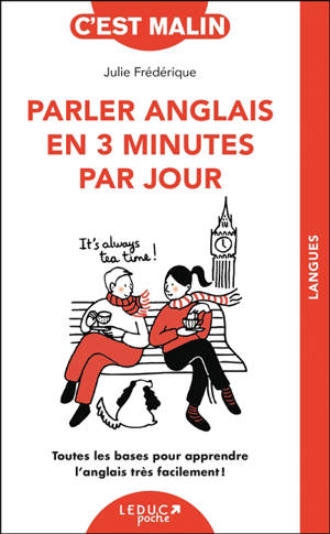Parler anglais en 3 minutes par jour : toutes les bases pour apprendre l'anglais très facilement !