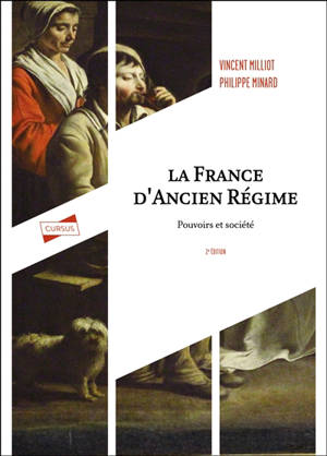 La France d'Ancien Régime : pouvoirs et sociétés