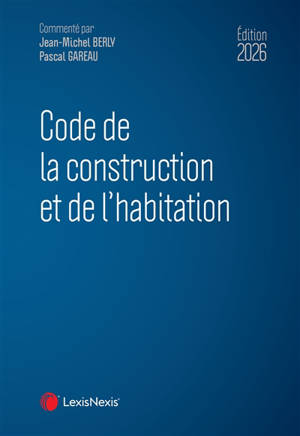 Code de la construction et de l'habitation 2026