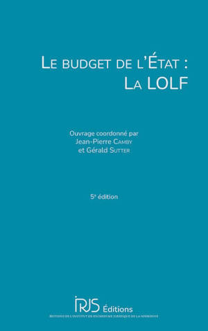 Le budget de l'Etat : la LOLF