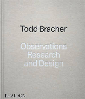 Todd Bracher : observations, research and design