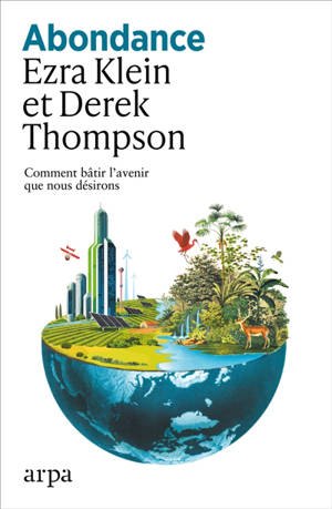 Abondance : comment bâtir l'avenir que nous désirons