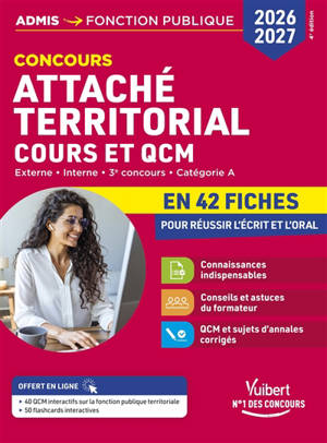 Concours attaché territorial, cours et QCM : externe, interne, 3e concours, catégorie A : en 42 fiches pour réussir l'écrit et l'oral