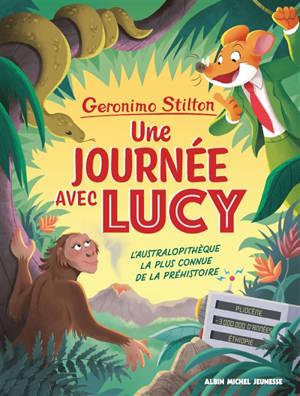 Geronimo Stilton. Une journée avec Lucy : l'australopithèque la plus connue de la préhistoire