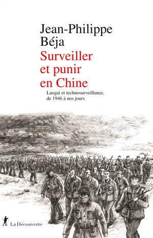 Surveiller et punir en Chine : laogai et technosurveillance, de 1946 à nos jours
