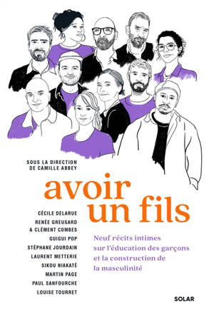 Avoir un fils : neuf récits intimes sur l'éducation des garçons et la construction de la masculinité