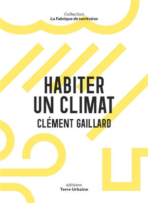 Habiter un climat : s'inspirer du passé pour s'adapter
