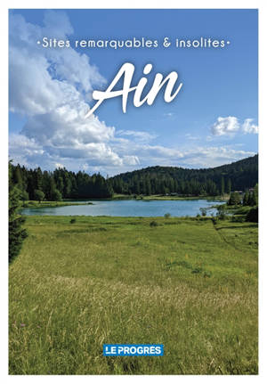 Ain : sites remarquables & insolites