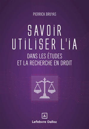 Savoir utiliser l'IA dans les études et la recherche en droit