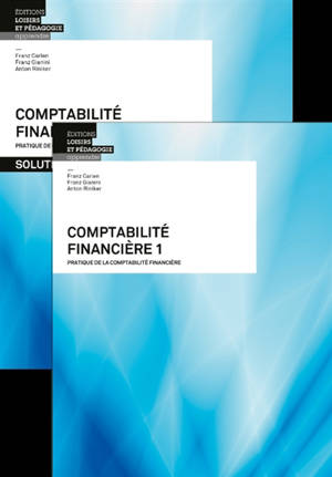 Comptabilité financière. Vol. 1. Pratique de la comptabilité financière : livre et solutions