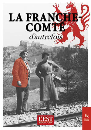 La Franche-Comté d'autrefois