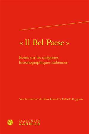 Il bel paese : essais sur les catégories historiographiques italiennes