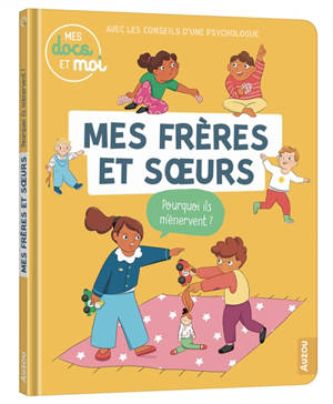 Mes frères et soeurs : pourquoi ils m'énervent ?