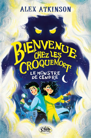 Bienvenue chez les Croquemort. Le Monstre de cendre